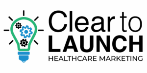 Clear To Launch Healthcare Marketing
